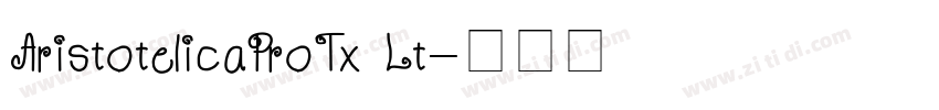 AristotelicaProTx Lt字体转换